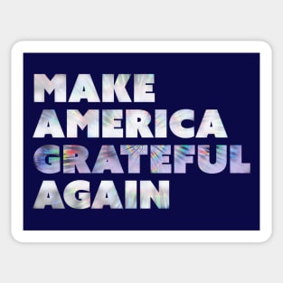 Dead head election Make American Grateful Again 2024 Sticker